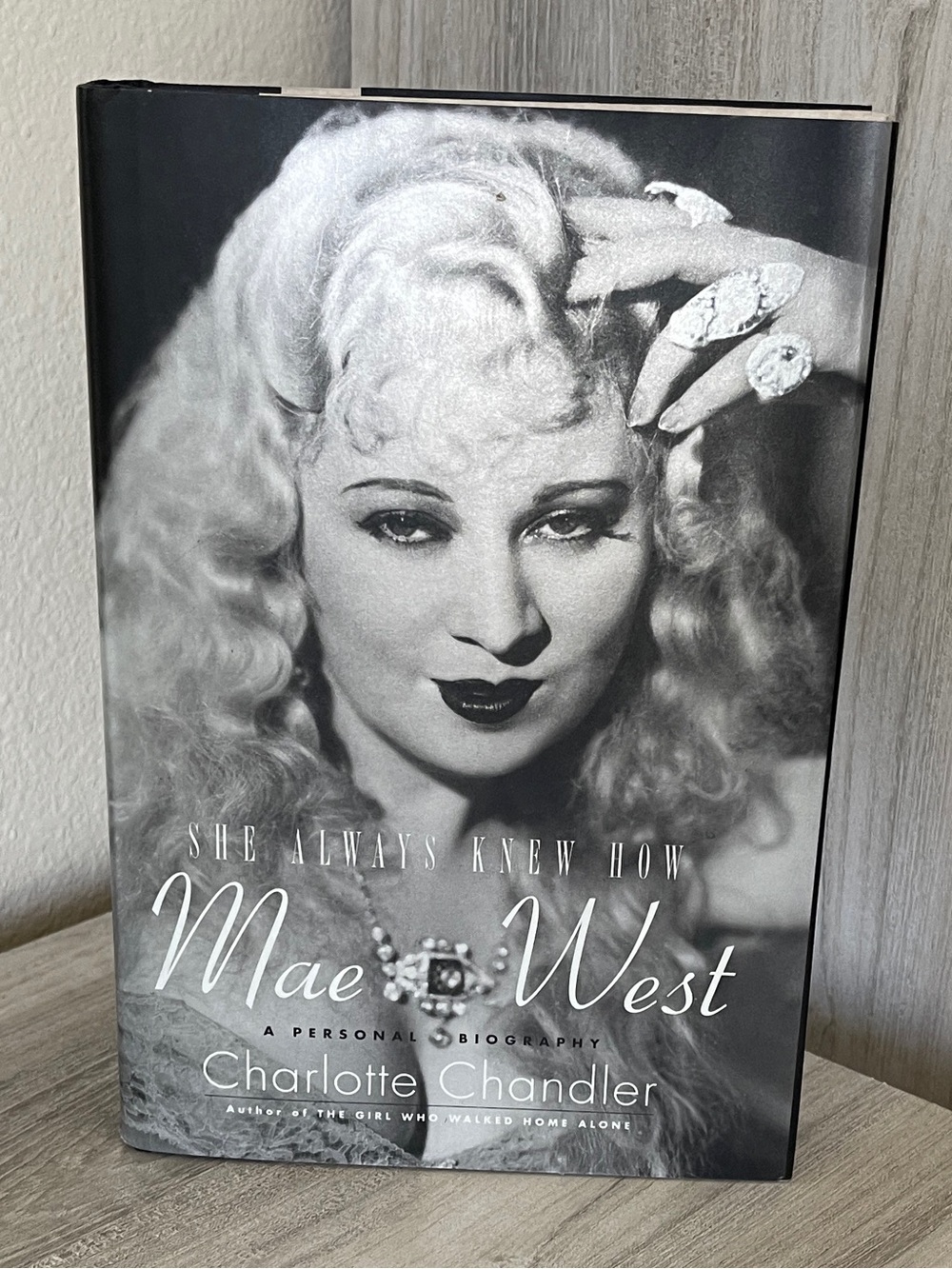 She Always Knew How Mae West A Personal Biography by Charlotte Chandler 2009